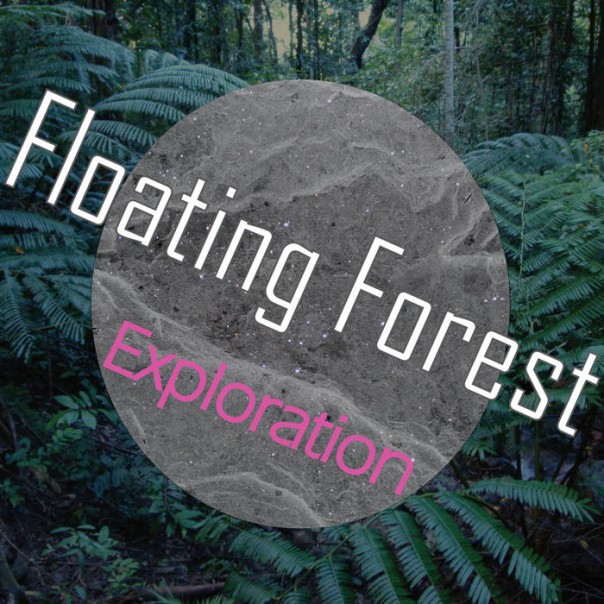 Floating Forest- Exploration EP